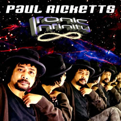 Paul Ricketts - Ironic Infinity. Paul Ricketts