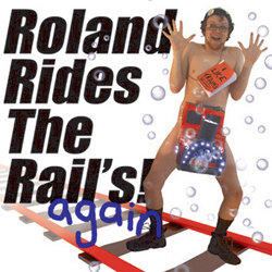 Roland Rides The Rail's! (Again) - Free. Greg Drysdale