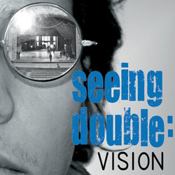 Seeing Double: Vision