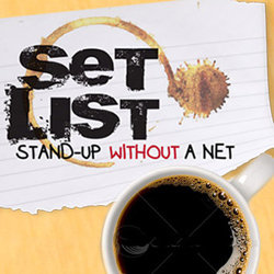 Set List: Stand-Up Without A Net