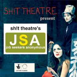 Sh!t Theatre Presents: Sh!t Theatre's JSA (Job Seekers Anonymous). Copyright: Tiger Aspect Productions