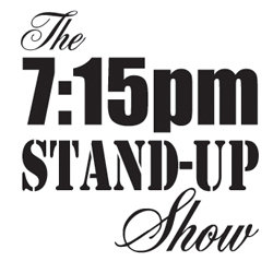 The 7:15pm Stand-Up Show - Free