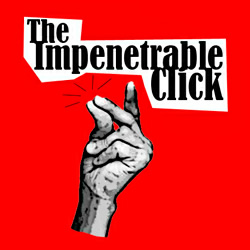 The Impenetrable Click