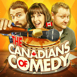 The Canadians of Comedy. Image shows from L to R: Paul Myrehaug, Allyson Smith, Tim Rabnett