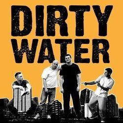 Dirty Water