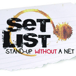 Set List: Stand-Up Without a Net