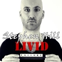 Livid Failure. Stephen Hill