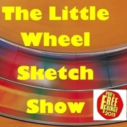 The Little Wheel Sketch Show