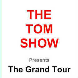 The Tom Show: The Grand Tour. Copyright: Baby Cow Productions / Arbie