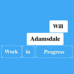 Will Adamsdale: Work-In-Progress. Copyright: CPL Productions
