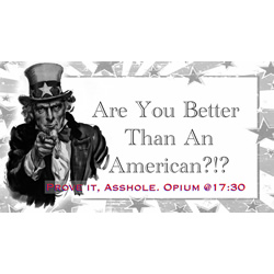 Are You Better Than An American!?!