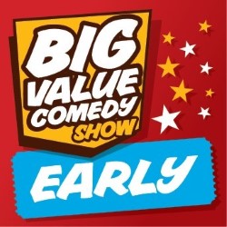 Big Value Comedy Show - Early