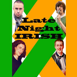 Late Night Irish With No Pants Thursday. Copyright: Sweet Chuck Productions