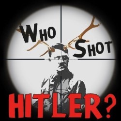 Who Shot Hitler?