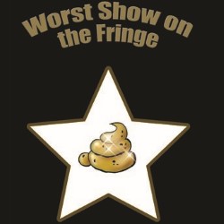 Worst Show On the Fringe - Free. Copyright: Turmeric Media