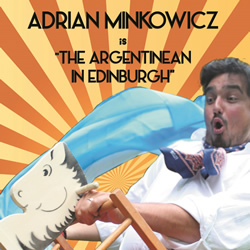 The Argentinean in Edinburgh. Adrián Minkowicz