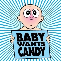 Baby Wants Candy: The Graduation Show