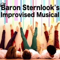 Baron Sternlook's Improvised Musical. Copyright: ABsoLuTeLy Productions