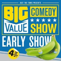 Big Value Comedy Show - Early. Copyright: JAM Media