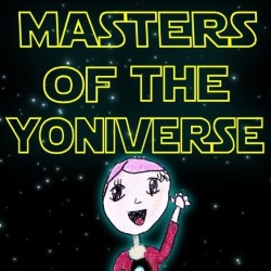 Masters of the Yoniverse. Bonnie Fairbrass