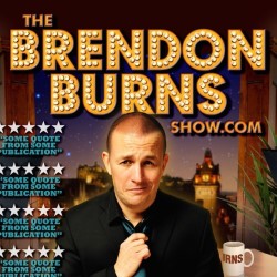 The Brendon Burns Show Again. Brendon Burns