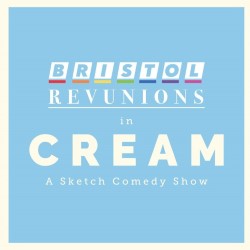 Bristol Revunions: Cream