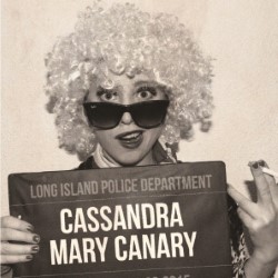 Cassandra: Mary Canary. Claire Boyce Lenahan