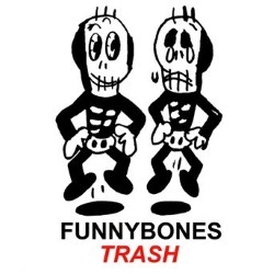 Funny Bones Trash