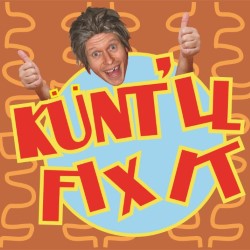 Künt and the Gang - Künt'll Fix It