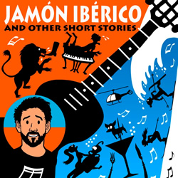 Jamon Iberico and Other Short Stories