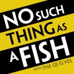 QI Presents: No Such Thing as a Fish