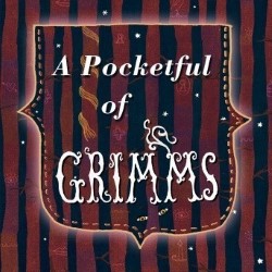 A Pocketful of Grimms