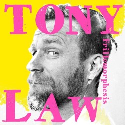 Tony Law: Frillemorphesis. Tony Law