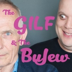 The GILF and The BuJew