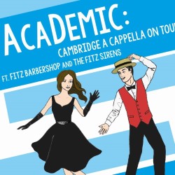 AcaDemic: Cambridge A Cappella On Tour ft. Fitz Barbershop and The Fitz Sirens