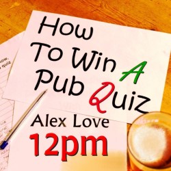 Alex Love: How to Win a Pub Quiz