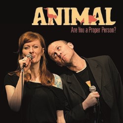 Animal (Are You a Proper Person?)