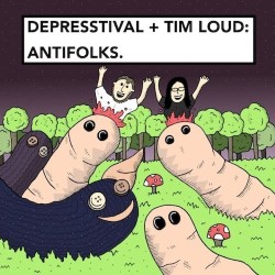 Depresstival, Tim Loud: Antifolks