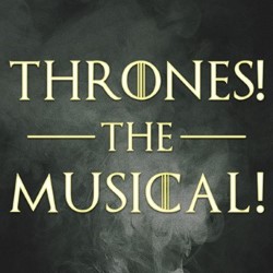 Thrones! The Musical Parody