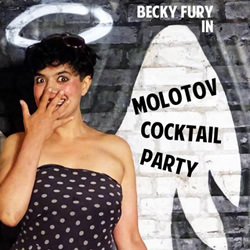 Molotov Cocktail Party. Becky Fury