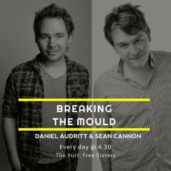 Daniel Audritt and Sean Cannon: Breaking the Mould