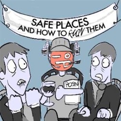 Safe Places and How to Ruin Them