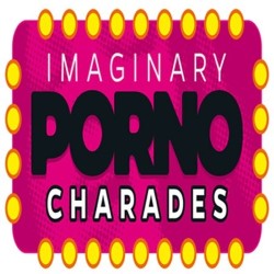 Imaginary Porno Charades