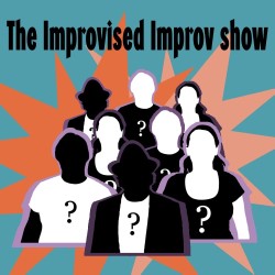 The Improvised Improv Show