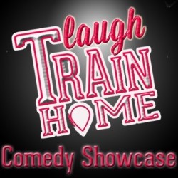 Laugh Train Home Comedy Showcase