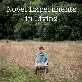 Novel Experiments in Living