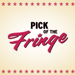 Pick of the Fringe