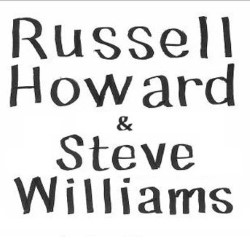 Russell Howard and Steve Williams Work in Progress