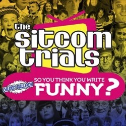 The Sitcom Trials: So You Think You Write Funny?