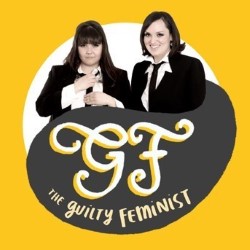 The Guilty Feminist With Sofie Hagen and Deborah Frances-White